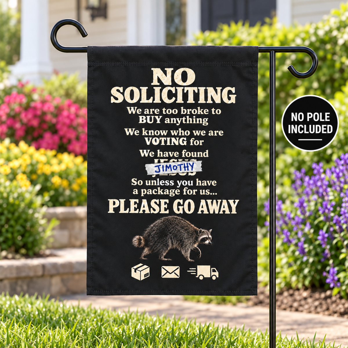 No Soliciting Garden Flag — Funny Political Please Go Away Yard Banner