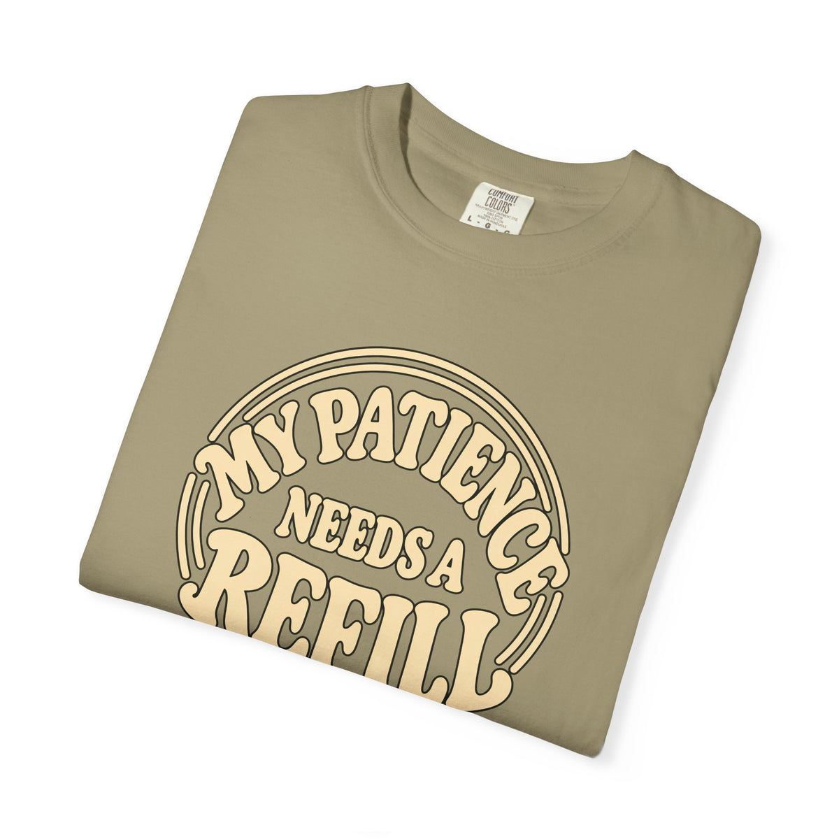 T-Shirt — “My Patience Needs a Refill” Retro Graphic Tee