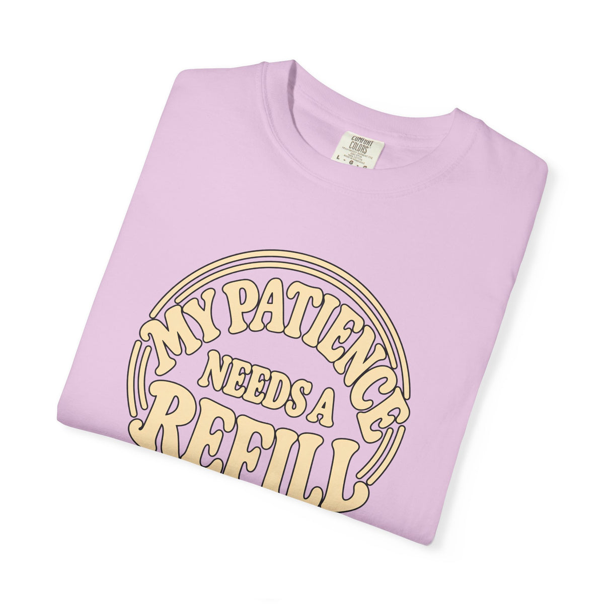 T-Shirt — “My Patience Needs a Refill” Retro Graphic Tee