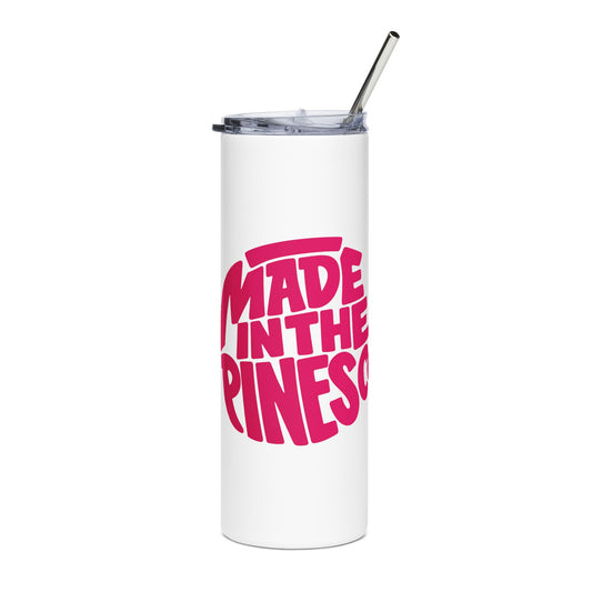 Made in the Pines 20oz Stainless Tumbler