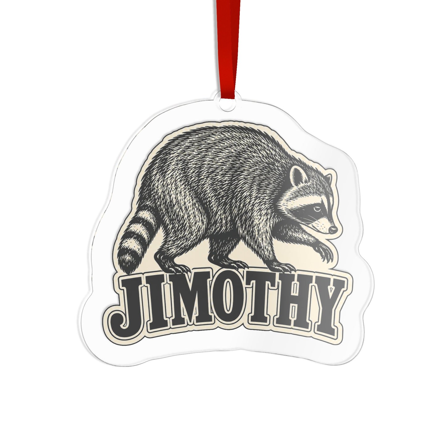 Jimothy Acrylic Ornament –  Raccoon Design
