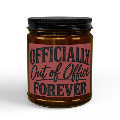 Soy Candle — "Officially Out of Office Forever" Scented Jar (4oz & 9oz)