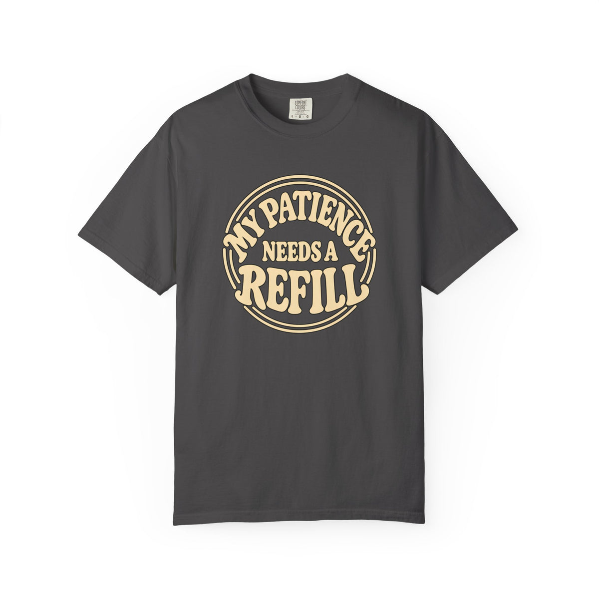 T-Shirt — “My Patience Needs a Refill” Retro Graphic Tee