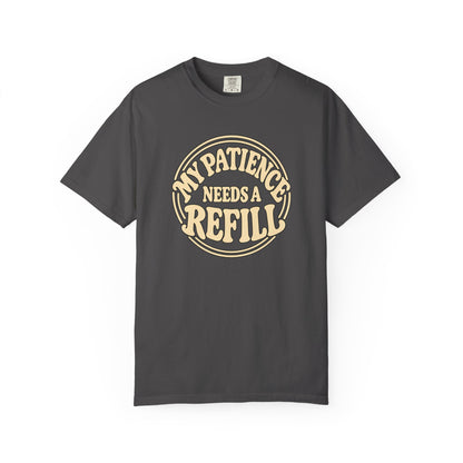 T-Shirt — “My Patience Needs a Refill” Retro Graphic Tee