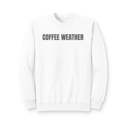 Coffee Weather Puff Print Crewneck Sweatshirt, Cozy Coffee Lover Pullover, Fall Fleece Sweatshirt