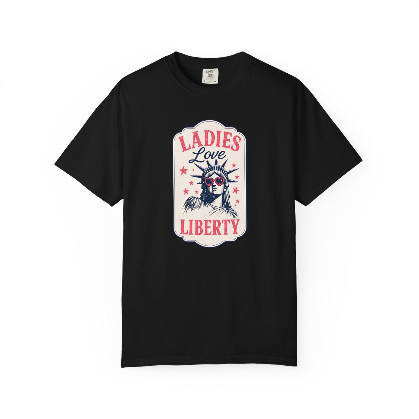 Ladies Love Liberty Statue of Liberty Tee — Fourth of July Independence Day