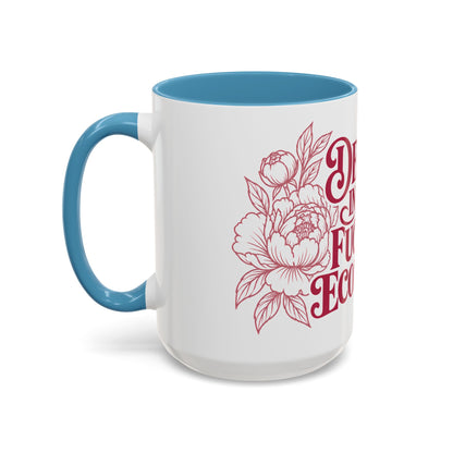 Funny Coffee Mug — “Decaf? In This Fucking Economy?” Accent Ceramic Mug (11/15oz)
