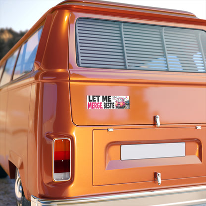 Bumper Sticker — "Let Me Merge, Bestie" Cute Pink Car Road-Driver Decal