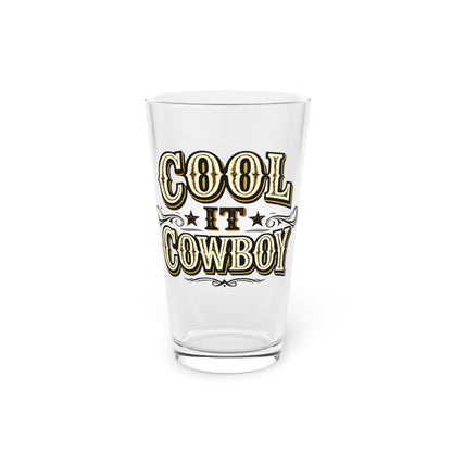 Cool It Cowboy 16oz Pint Glass — Western Cowboy Beer Glass