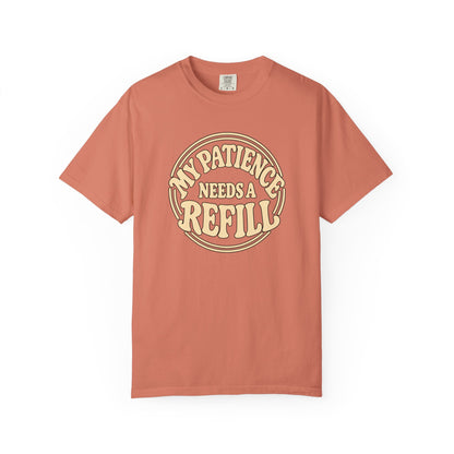 T-Shirt — “My Patience Needs a Refill” Retro Graphic Tee