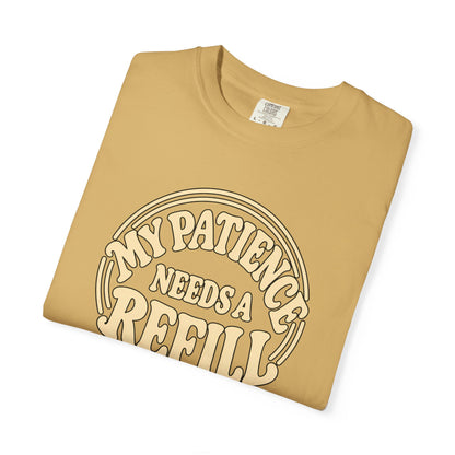 T-Shirt — “My Patience Needs a Refill” Retro Graphic Tee