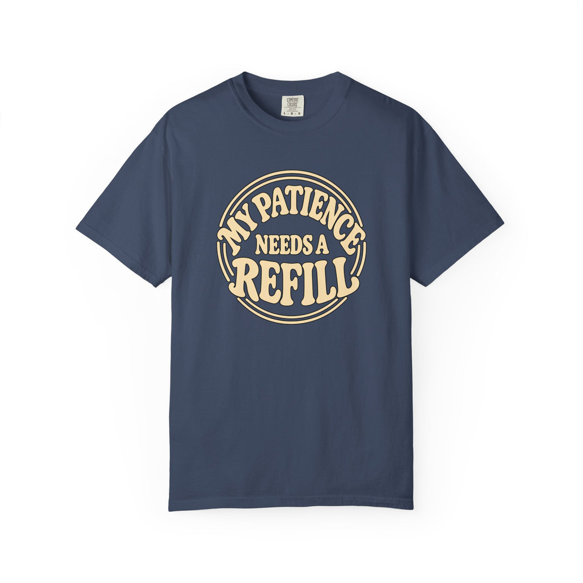 T-Shirt — “My Patience Needs a Refill” Retro Graphic Tee