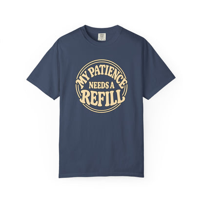 T-Shirt — “My Patience Needs a Refill” Retro Graphic Tee