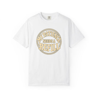 T-Shirt — “My Patience Needs a Refill” Retro Graphic Tee