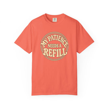 T-Shirt — “My Patience Needs a Refill” Retro Graphic Tee