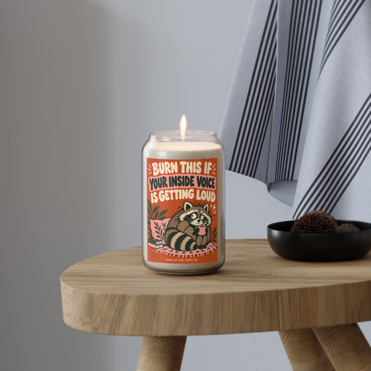 Soy Candle — "Burn This If Your Inside Voice Is Getting Loud" (13.75 oz)