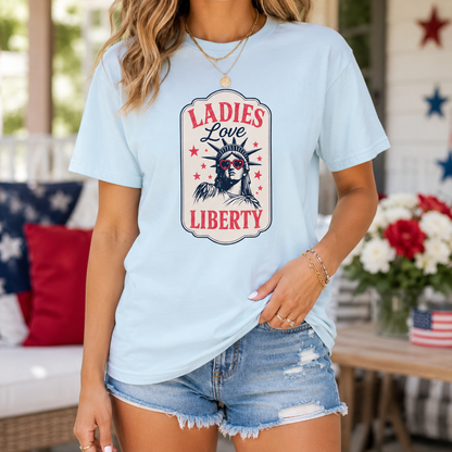 Ladies Love Liberty Statue of Liberty Tee — Fourth of July Independence Day
