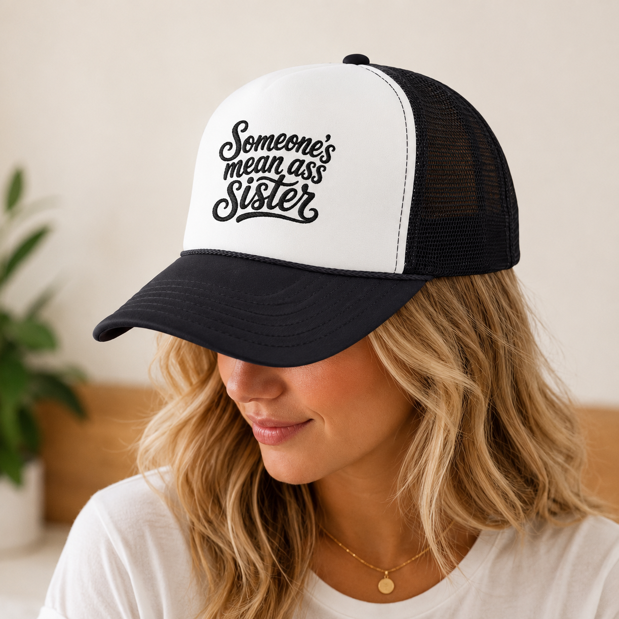 Someone's Mean Ass Sister embroidered Trucker Hat | Foam Patch