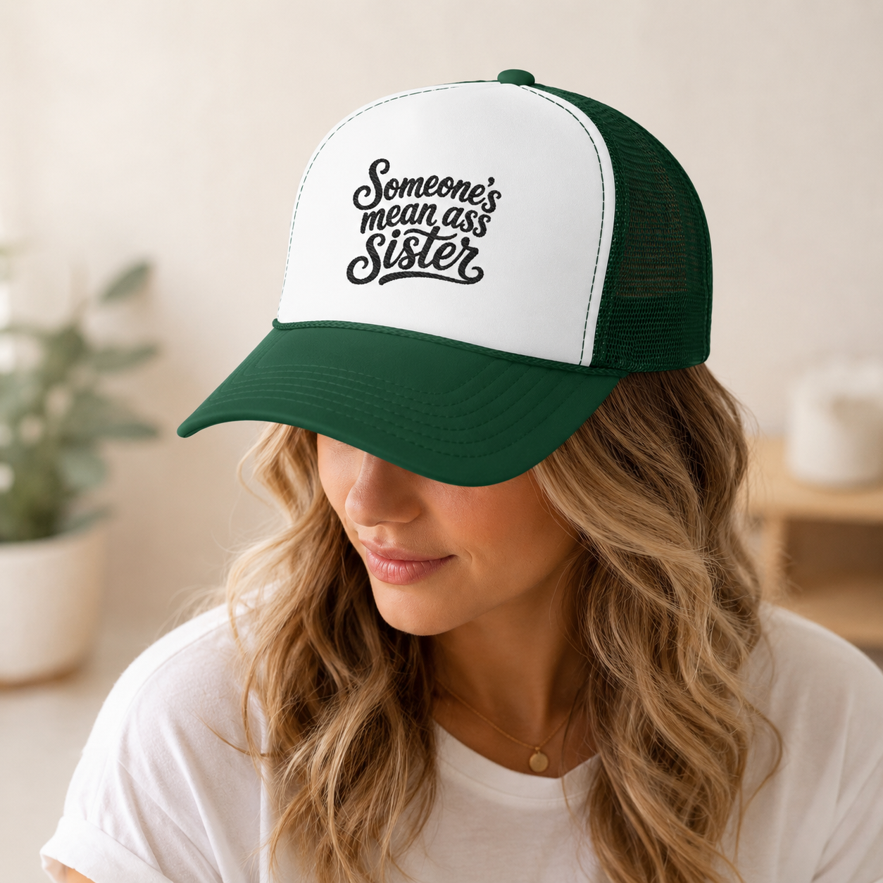 Someone's Mean Ass Sister embroidered Trucker Hat | Foam Patch