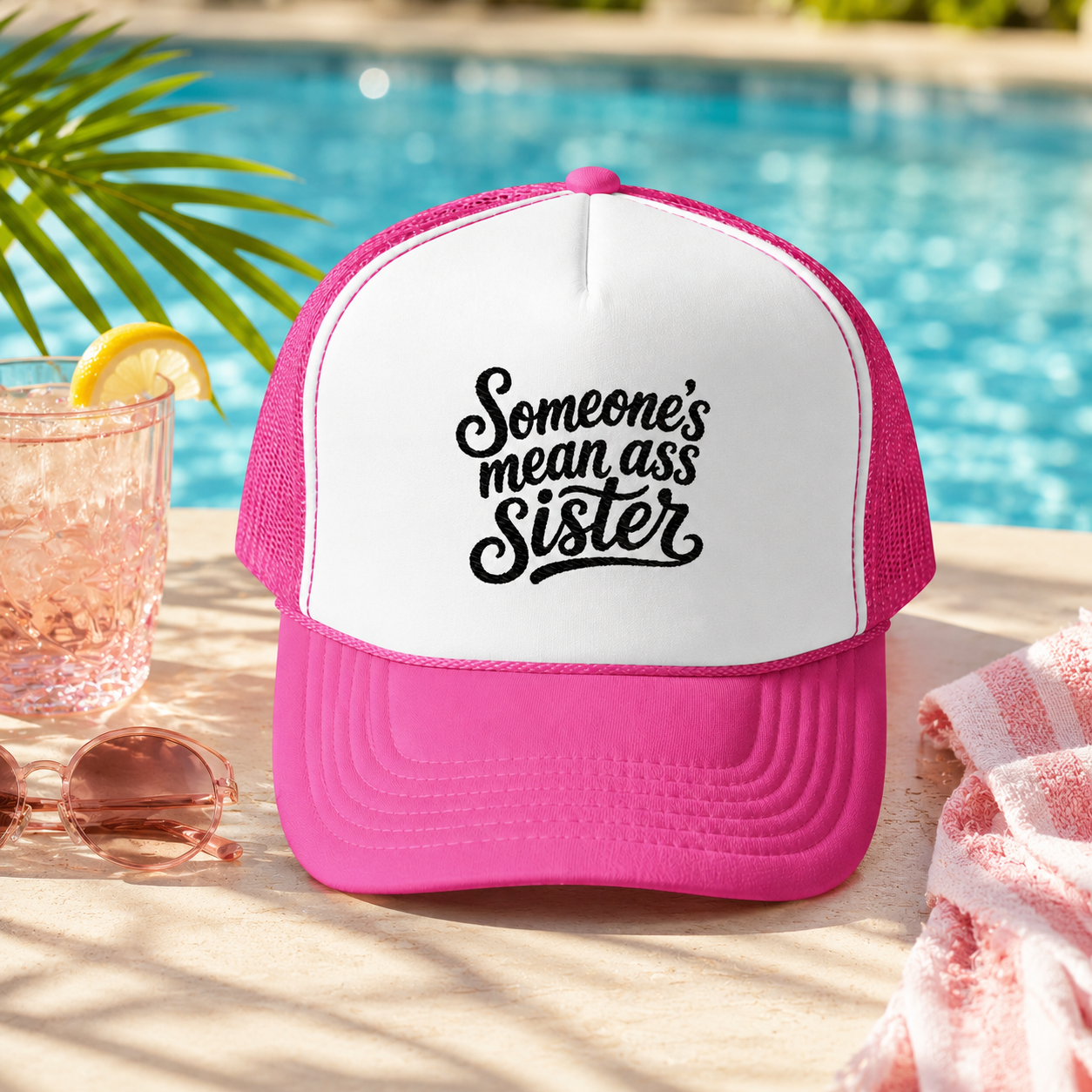 Someone's Mean Ass Sister Trucker Hat — Funny Bold Statement Cap