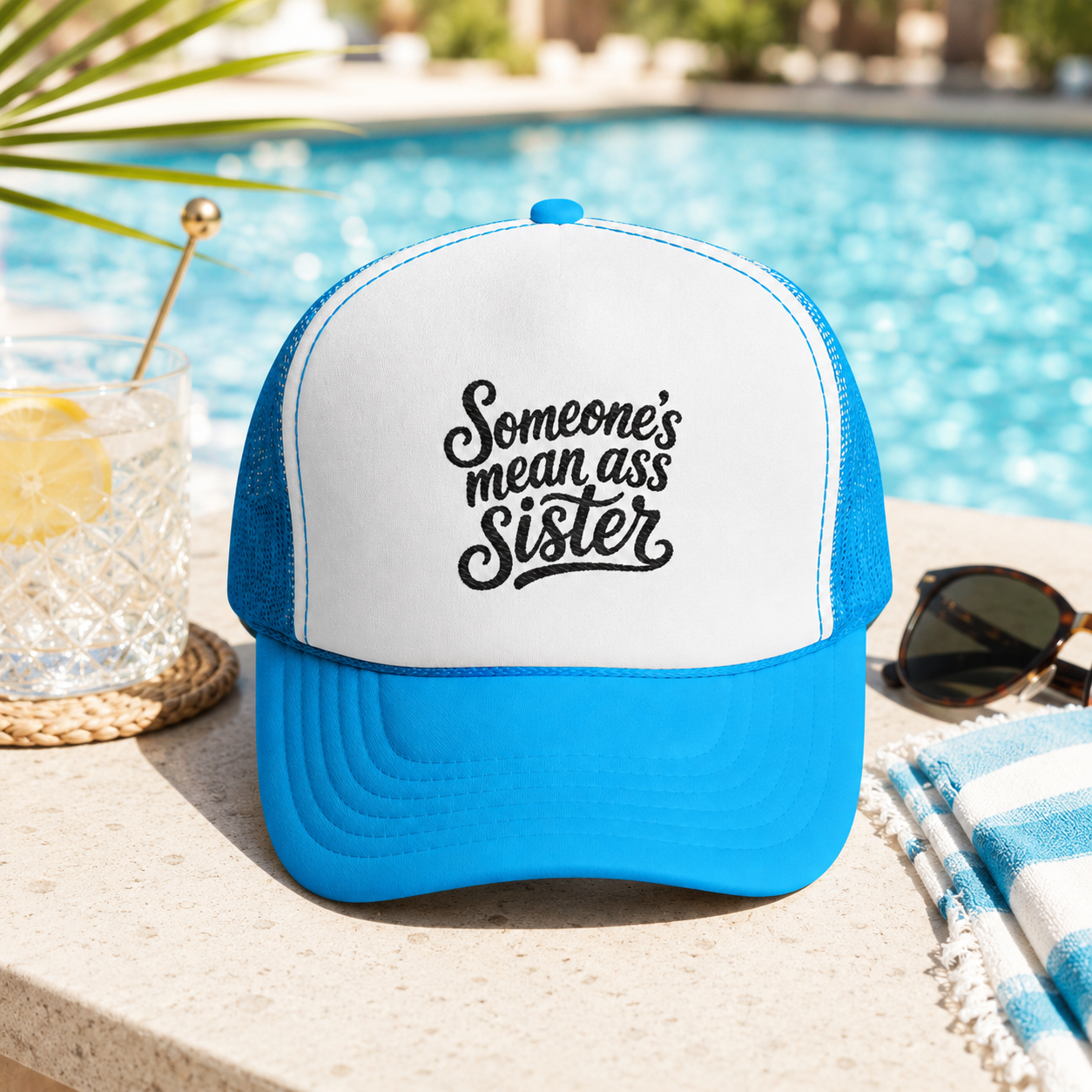 Someone's Mean Ass Sister Trucker Hat — Funny Bold Statement Cap