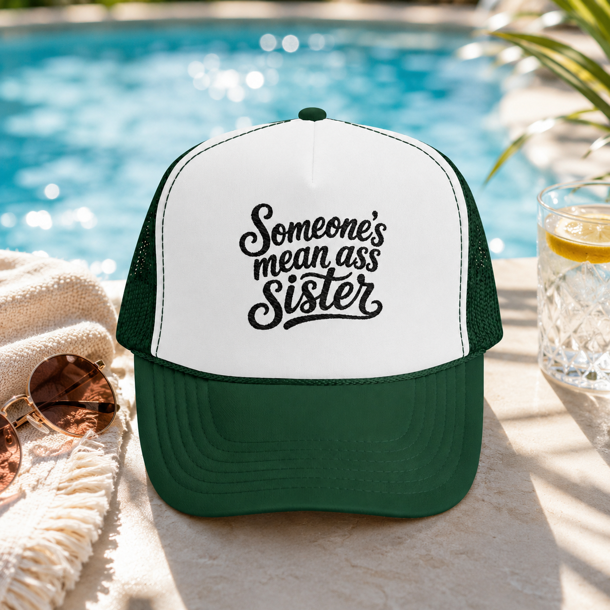 Someone's Mean Ass Sister Trucker Hat — Funny Bold Statement Cap