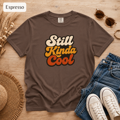 Still Kinda Cool T-Shirt — Garment-Dyed Casual Tee