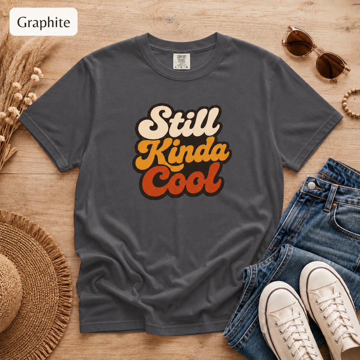 Still Kinda Cool T-Shirt — Garment-Dyed Casual Tee