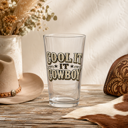 Cool It Cowboy 16oz Pint Glass — Western Cowboy Beer Glass