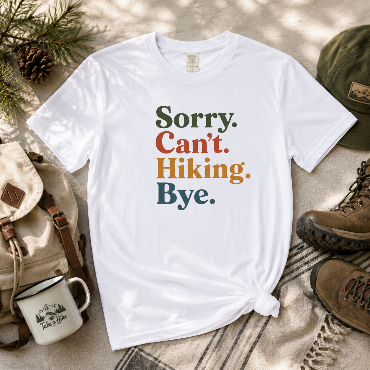 Sorry. Can't. Hiking. Bye. T-Shirt - Funny Hiking Tee for Outdoor Lovers