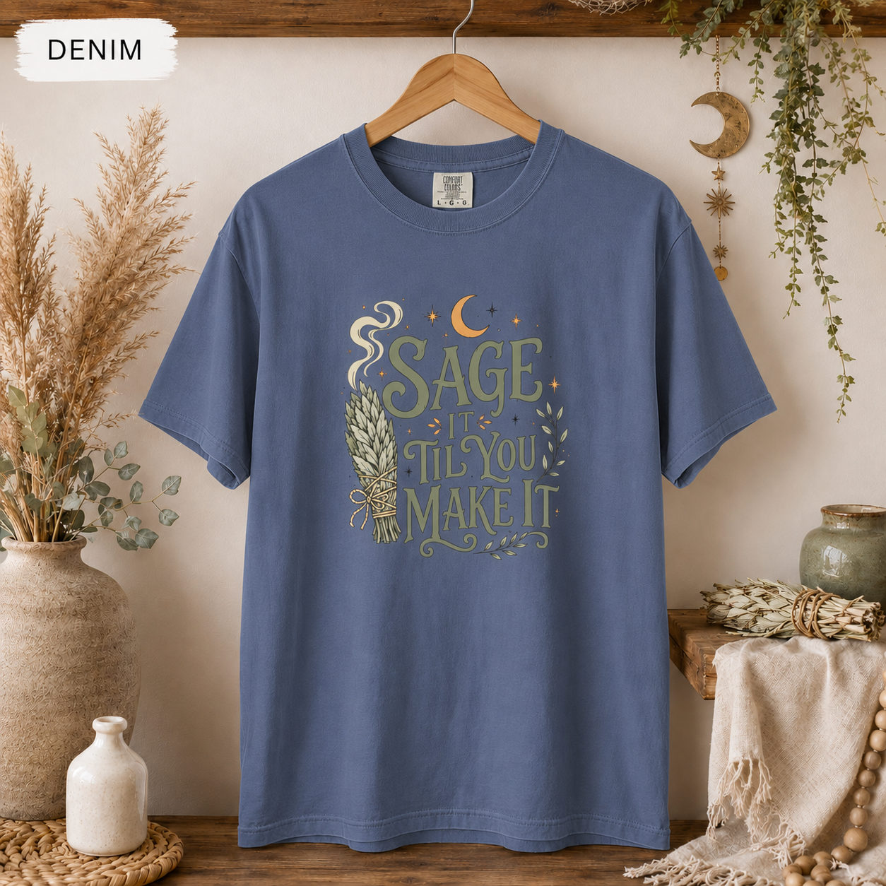 Sage It 'Til You Make It T-Shirt