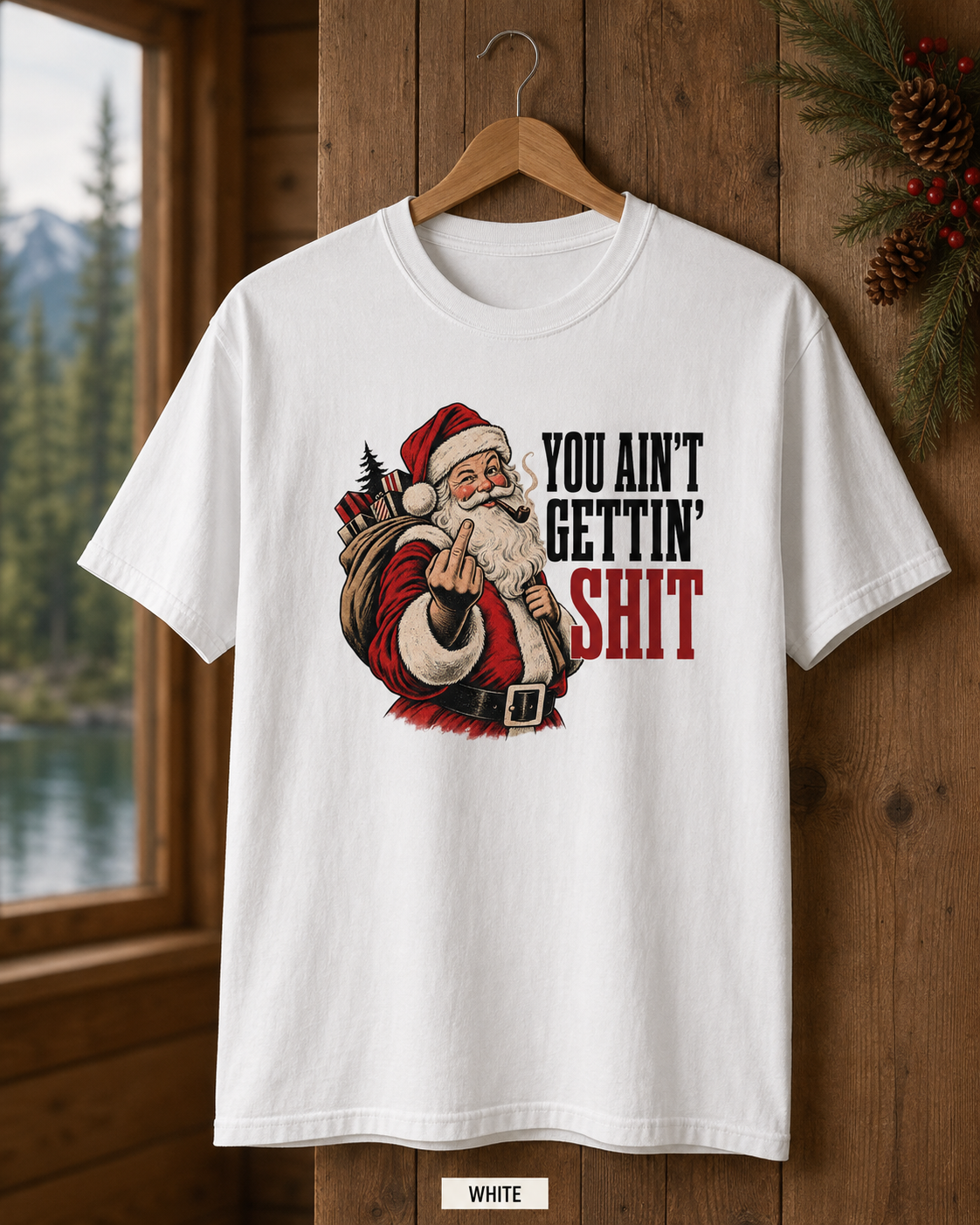 Funny Rude Santa Christmas Shirt You Aint Gettin Shit Tee