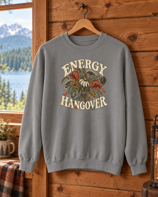Energy Hangover Sweatshirt, Vintage Wildflower Crewneck, Comfort Colors 1566, Burnout Gift for Her, Tired Introvert Pullover