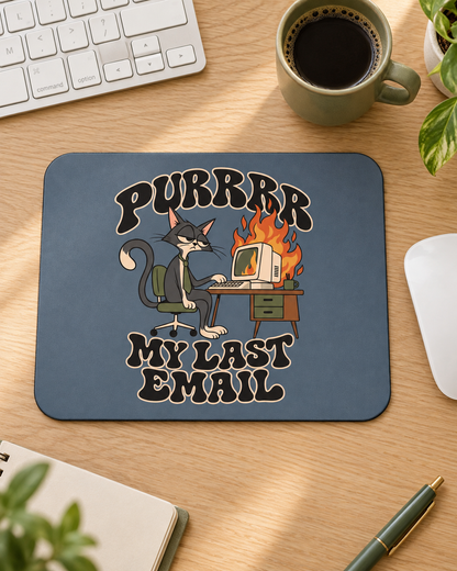 Cat 'Purrrr My Last Email' Funny Mouse Pad