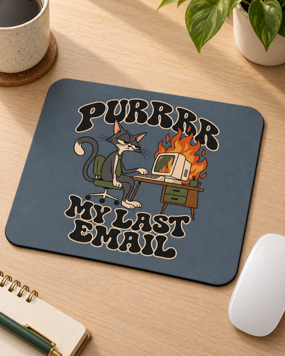 Cat 'Purrrr My Last Email' Funny Mouse Pad
