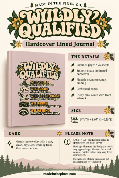 Hardcover Journal — "Wildly Qualified" Retro Floral Notebook for Free Spirits