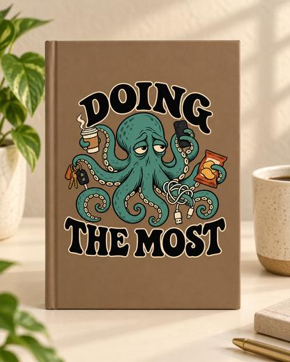Doing the Most Octopus Journal, Funny Multitasking Notebook, Matte Hardcover Lined Journal, Coworker Gift