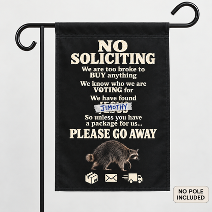 No Soliciting Garden Flag — Funny Political Please Go Away Yard Banner