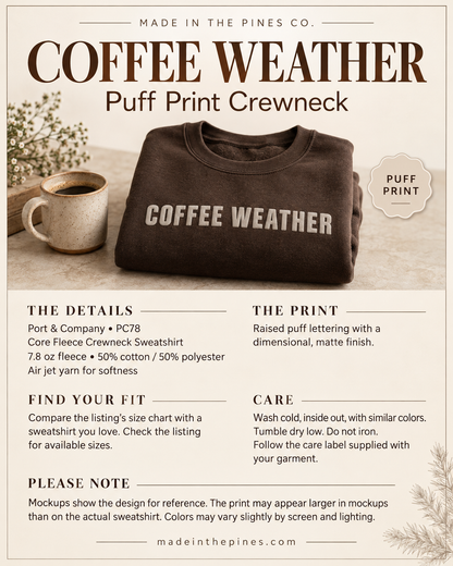 Coffee Weather Puff Print Crewneck Sweatshirt, Cozy Coffee Lover Pullover, Fall Fleece Sweatshirt