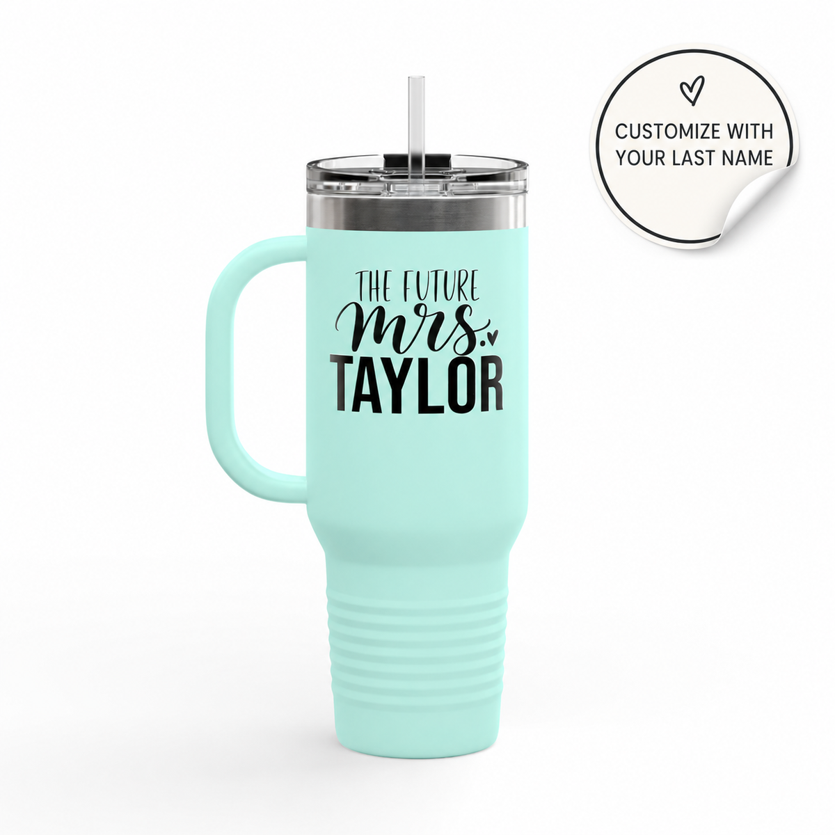 40oz Insulated Travel Mug — “The Future Mrs. Taylor” Bridal Tumbler