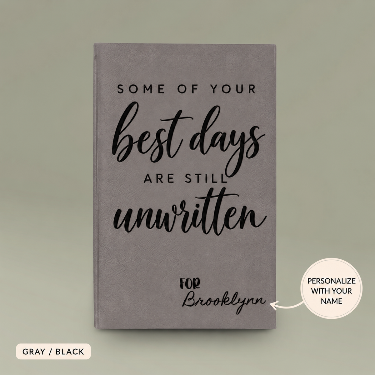 Engraved Vegan Leather Journal – “Some of Your Best Days Are Still Unwritten”