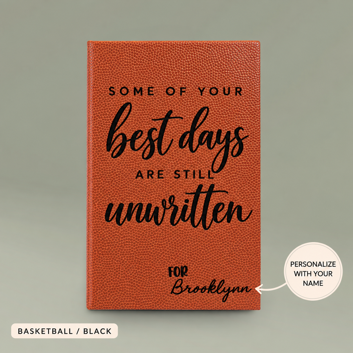 Engraved Vegan Leather Journal – “Some of Your Best Days Are Still Unwritten”