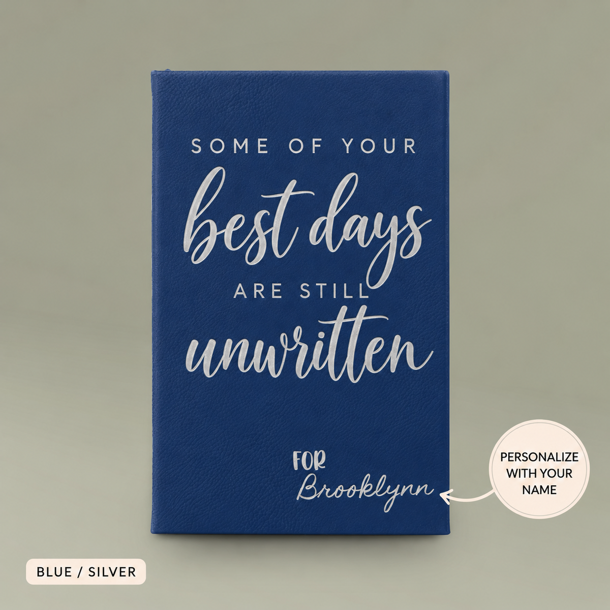 Engraved Vegan Leather Journal – “Some of Your Best Days Are Still Unwritten”