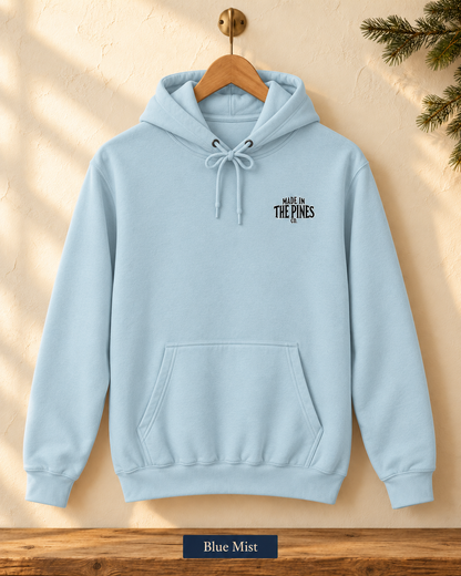Made in the Pines Hoodie — Cozy Outdoor Adventure Pullover