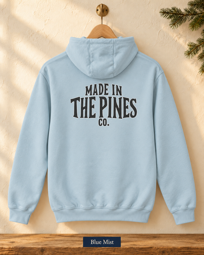 Made in the Pines Hoodie — Cozy Outdoor Adventure Pullover