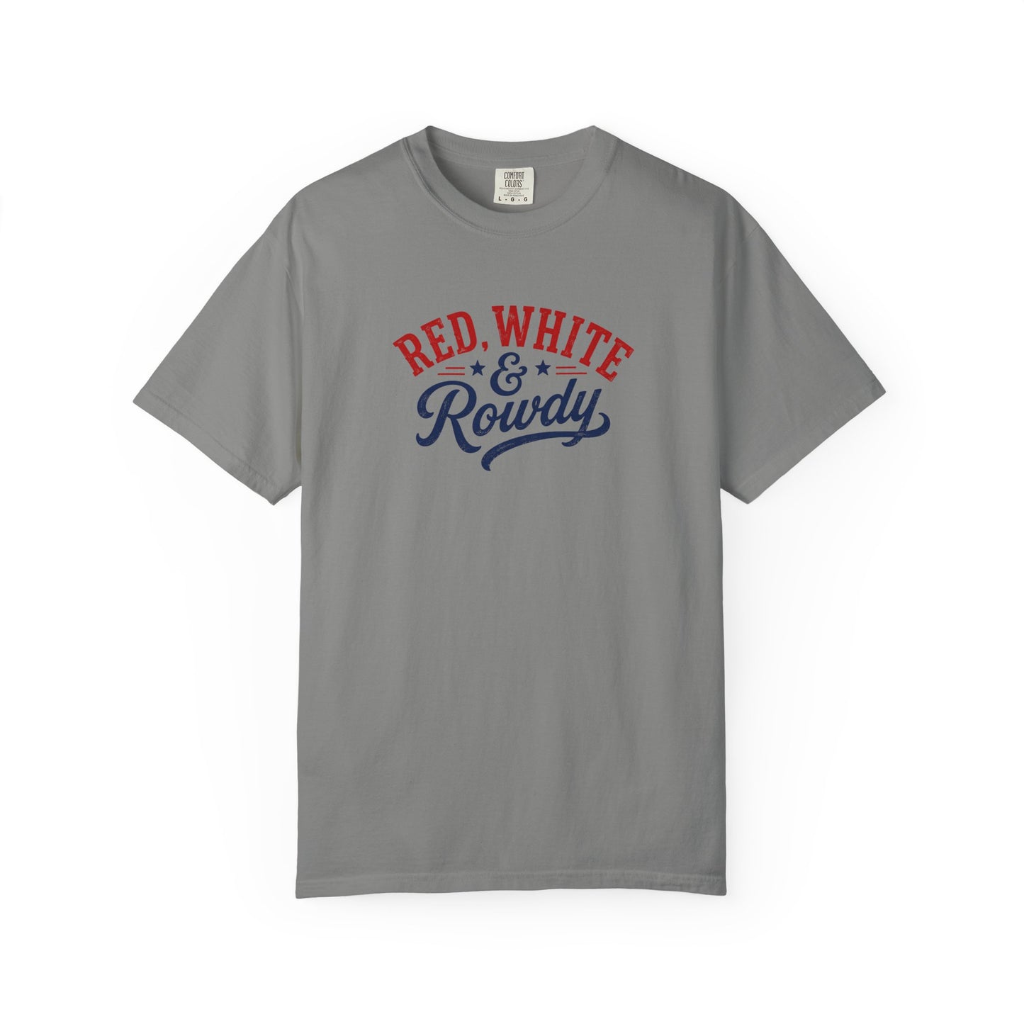 Red, White & Rowdy 4th of July T-Shirt