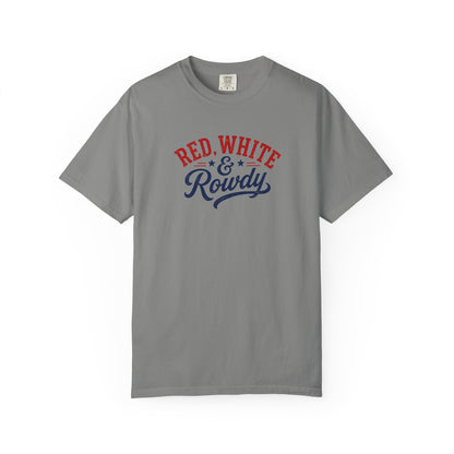 Red, White & Rowdy 4th of July T-Shirt