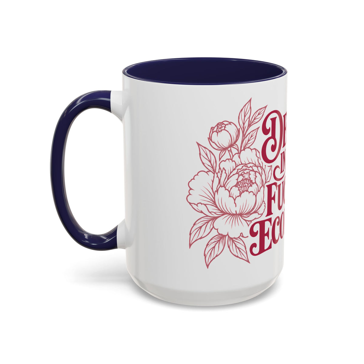 Funny Coffee Mug — “Decaf? In This Fucking Economy?” Accent Ceramic Mug (11/15oz)