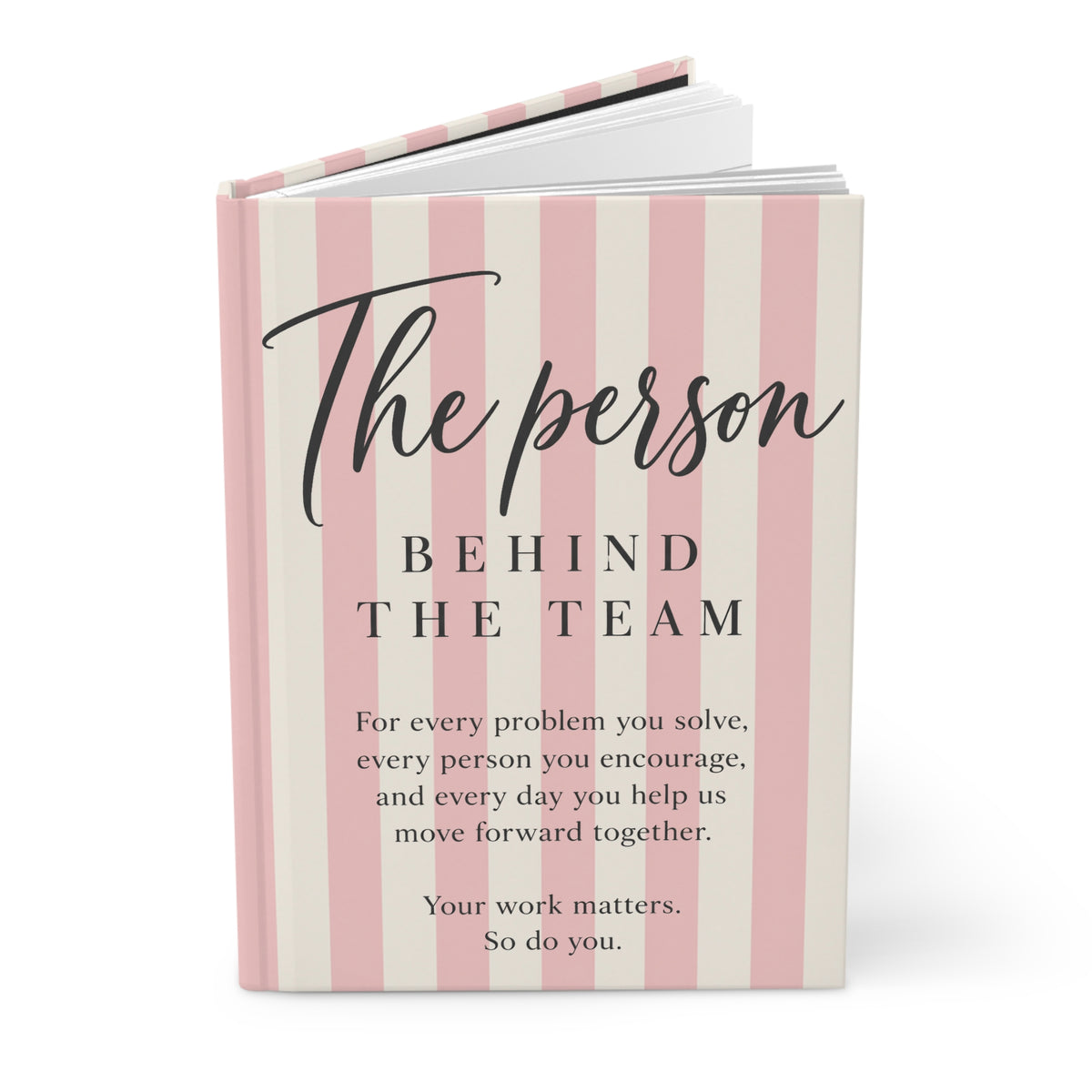 The Person Behind The Team journal | Hardcover Matte Lined Notebook