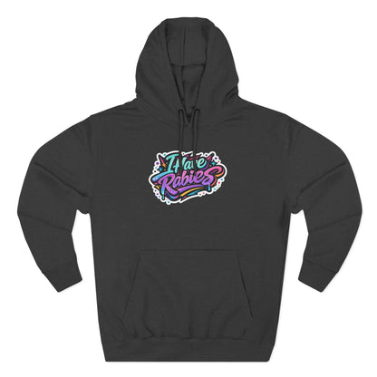 I Have Rabies Hoodie